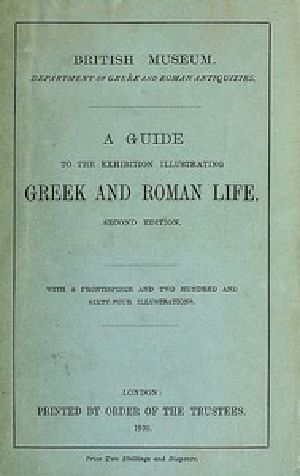 [Gutenberg 52081] • A Guide to the Exhibition Illustrating Greek and Roman Life